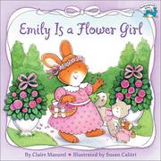 Emily is a flower girl by Claire Masurel