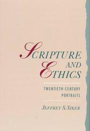 Cover of: Scripture and Ethics by Jeffrey Siker