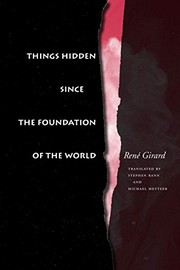Cover of: Things Hidden Since the Foundation of the World by René Girard, Stephen Bann, Michael Metteer