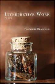 Interpretive Work by Elizabeth Bradfield