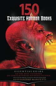 Cover of: 150 Exquisite Horror Books: Essential Guide to the Best 150 Books of Contemporary Horror Fiction