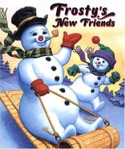 Cover of: Frosty's new friends by based on the character and original song lyrics by Steve Nelson and Jack Rollins; illustrated by Richard Cowdrey.