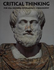 Cover of: Critical thinking: for SQA Higher & Intermediate 2 Philosophy