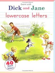 Cover of: Learn with Dick and Jane: lowercase letters: A Grosset & Dunlap Workbook (Dick and Jane)