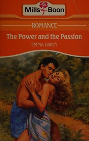 Cover of: The power and the passion. by Emma Darcy