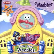 Cover of: Busy, Busy Weebles