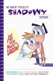 Cover of: Shadowy science: all you need is a shadow!
