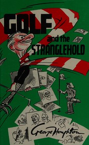 Cover of: GOLF AND THE STRANGLEHOLD.