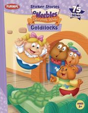 Cover of: Goldilocks: Weebles Storybook WorldSticker Stories (Weebles)