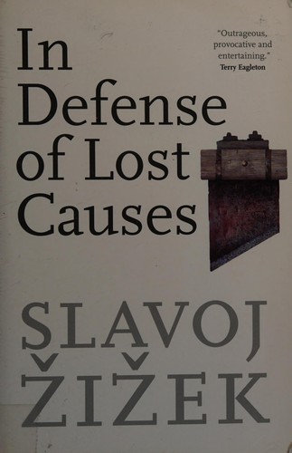In defense of lost causes by Slavoj Žižek