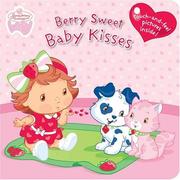 Cover of: Berry Sweet Baby Kisses (Strawberry Shortcake Baby)