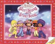 Cover of: The Sweet Dreams Movie Storybook (Strawberry Shortcake) by Megan E. Bryant