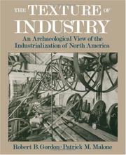 Cover of: The Texture of Industry: An Archaeological View of the Industrialization of North America