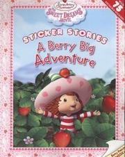 Cover of: A Berry Big Adventure: The Sweet Dreams Movie (Strawberry Shortcake)