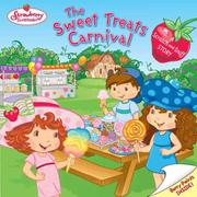 Cover of: The Sweet Treats Carnival (Strawberry Shortcake) by Molly Kempf