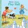 Cover of: Play Ball (Dick and Jane)
