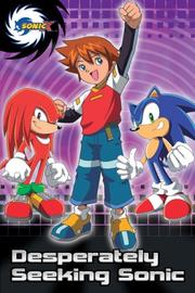 Cover of: Desperately Seeking Sonic (Sonic X)