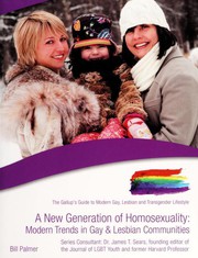 Cover of: A new generation of homosexuality: modern trends in gay and lesbian communities