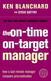 Cover of: The On-time, On-target Manager (One Minute Manager) by Kenneth H. Blanchard, Steve Gottry
