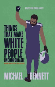 Things That Make White People Uncomfortable (Adapted for Young Adults) by Michael Bennett
