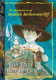 Cover of: Wish You Were Here #4 (Benjamin Bartholomew Piff)