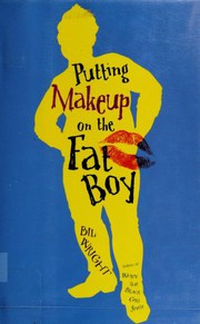 Cover of: Putting makeup on the fat boy by Bil Wright
