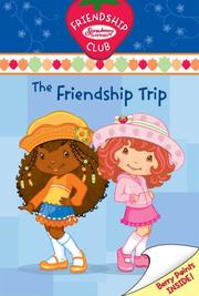 Cover of: The Friendship Trip #3: Friendship Club (Strawberry Shortcake)