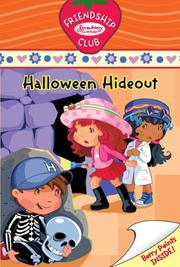 Cover of: Halloween Hideout #4: Friendship Club (Strawberry Shortcake)