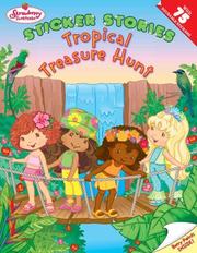 Cover of: Tropical Treasure Hunt (Strawberry Shortcake) by MJ Illustrations