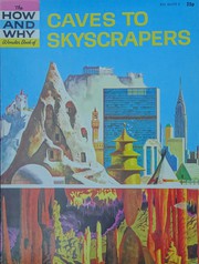 Cover of: The how and why wonder book of caves to skyscrapers