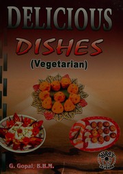 Cover of: Delicious dishes (vegetable) by G. Gopal