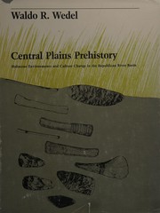 Central Plains prehistory by Waldo Rudolph Wedel