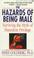 Cover of: Hazards of Being Male