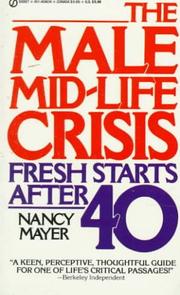 Cover of: The Male Mid-Life Crisis by Nancy Mayer
