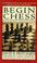 Cover of: Begin Chess