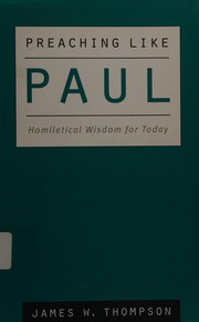 Cover of: Preaching like Paul: homiletical wisdom for today