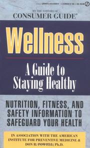 Cover of: Wellness: A Guide to Staying Healthy