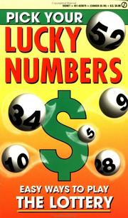 Cover of: Pick Your Lucky Numbers: Easy Ways to Play the Lottery