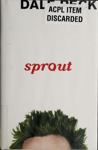 Sprout by Dale Peck