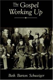 Cover of: The gospel working up by Beth Barton Schweiger, Beth Barton Schweiger