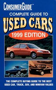 Cover of: Complete Guide to Used Cars 1999 (Consumer Guide Complete Guide to Used Cars) by Consumer Guide editors