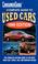 Cover of: Complete Guide to Used Cars 1999 (Consumer Guide Complete Guide to Used Cars)