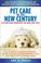 Cover of: Pet Care in the New Century