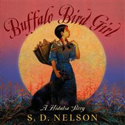 Buffalo Bird Girl by S. D. Nelson