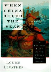 Cover of: When China ruled the seas: the treasure fleet of the Dragon Throne, 1405-1433