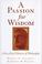 Cover of: A passion for wisdom