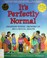 Cover of: It's Perfectly Normal