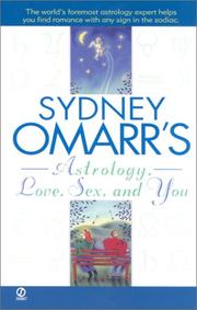 Cover of: Sydney Omarr's astrology, love, sex, and you. by Sydney Omarr