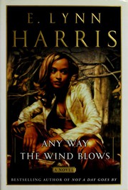 Cover of: Any way the wind blows by E. Lynn Harris