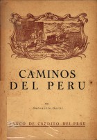 Cover of: Caminos del Perú : historia y actualidad de las comunicaciones viales by Antonello Gerbi